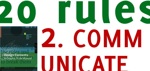 20 simple rules for your slides: 2 communicate – don’t decorate