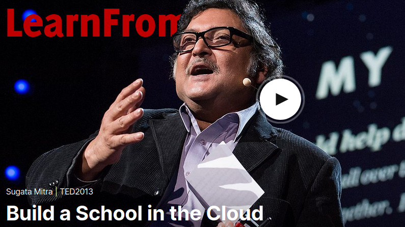 Build a school in the cloud (Sugata Mitra)