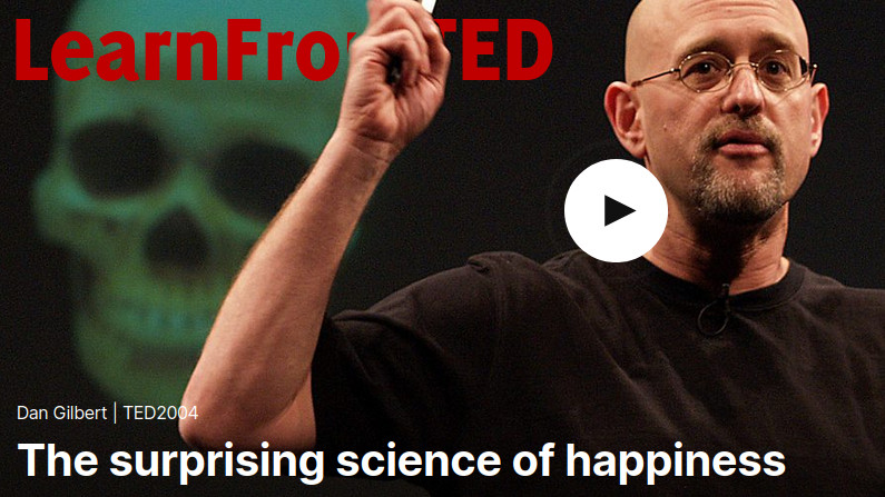 Dan Gilbert: The science of happiness (in presentations too)